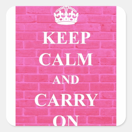ピンクのKeep Calm & Carry On スクエアシール (正面)