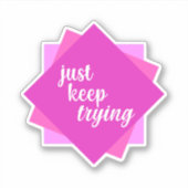 ピンクのKeep Tryingビニールステッカー シール (正面)