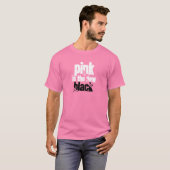 ピンクは新しいブラック Tシャツ (正面フル)