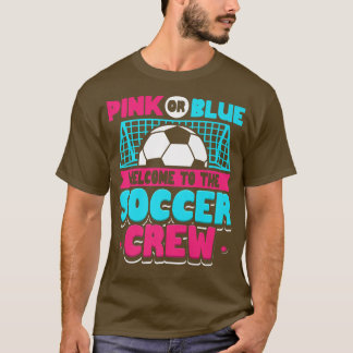 ピンクまたはブルーがサッカーのクルーのジェンダー・リビジョンへようこそ Tシャツ