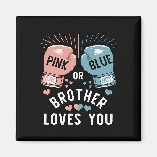 ピンクまたは青の兄弟あなたを愛するボクシングジェンダーrevea マグネット (正面)