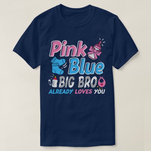 ピンクまたは青の大きなBro愛あなたベビー性発現 Tシャツ (デザイン正面)