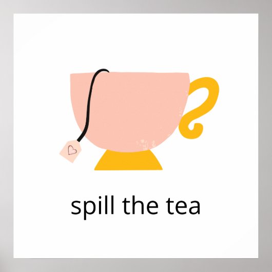 ピンクガーリーのオレンジ色のティーカップがお茶をこぼす ポスター (正面)