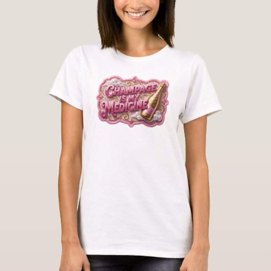 ピンクシャンパンが私の薬スローガンTシャツ Tシャツ (正面)