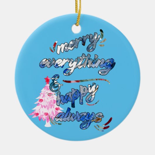 ピンクツリーで幸せな毎日を - Merry Everything & Happy Always セラミックオーナメント (正面)