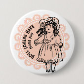 ピンクドリーアンティークドール愛好家がより多くのおもしろいを持つ 缶バッジ (正面)