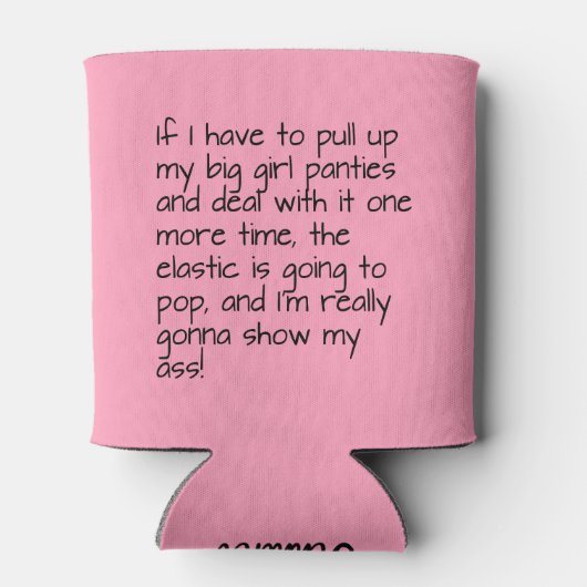 ピンクビッグガールパンティことわざ名パーソナライズされた 缶クーラー (裏面)