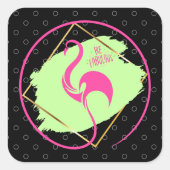 ピンクフラミンゴビーファブ感動的ことわざ スクエアシール (正面)