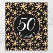 ピンクブラックフラワー50誕生日50おもしろいだから何? ワインラベル (シングルラベル)