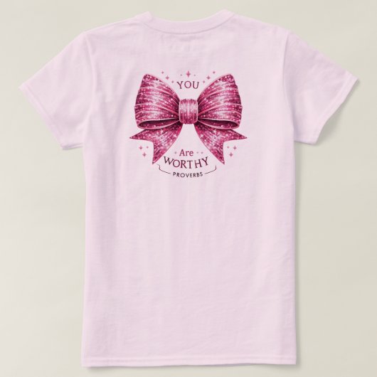 ピンクボウ柔らかいピンクのシャツ箴言，あなたは価値がある Tシャツ (デザイン裏面)