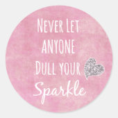 ピンク決してあなたの輝きの引用文を鈍くする ラウンドシール (正面)