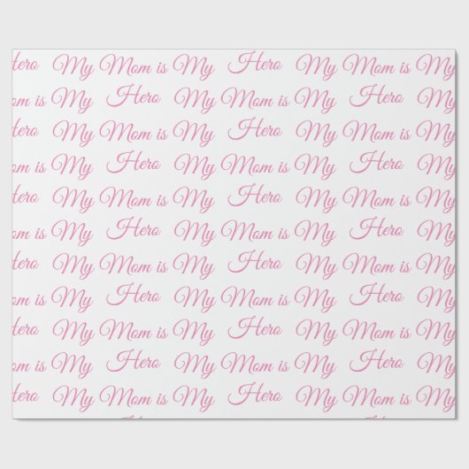 ピンク私の母は私のヒーローのスクリプト母の日 ラッピングペーパー (フラット)
