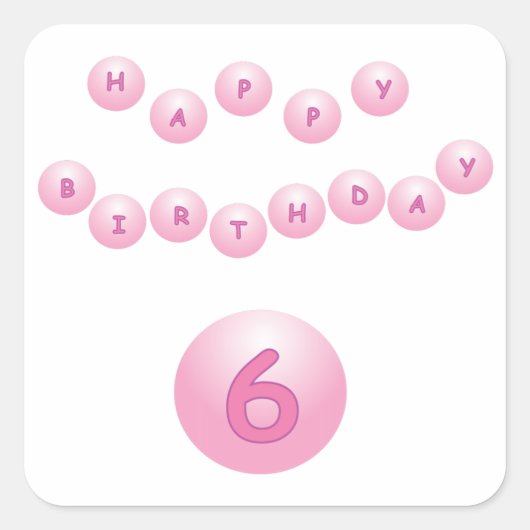 ピンク誕生日ボール年齢6 スクエアシール (正面)