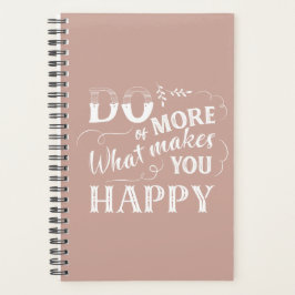 ピンクDo More Of What Makes You Happy引用文プランナー プランナー手帳