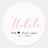 ピンクMAHALOありがとうハワイアンルアウ（ハワイ式宴会）ホワイトのお願い ラウンドシール (正面)