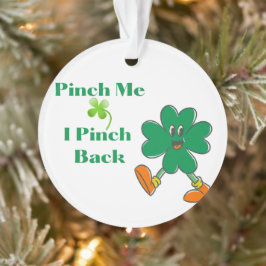 ピンチ・ミー・ピンチ・バック・オン オーナメント