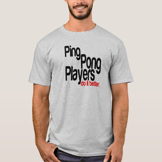 ピンポン選手の方が良い Tシャツ (正面)