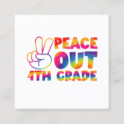 ピースアウト4年生絞り染め最終日4年生 スクエア名刺 (正面)