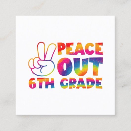 ピースアウト6年生絞り染め最終日6年生 スクエア名刺 (正面)