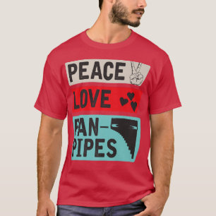 ピースラブパンパイプミュージックパンパイプ楽器 Tシャツ