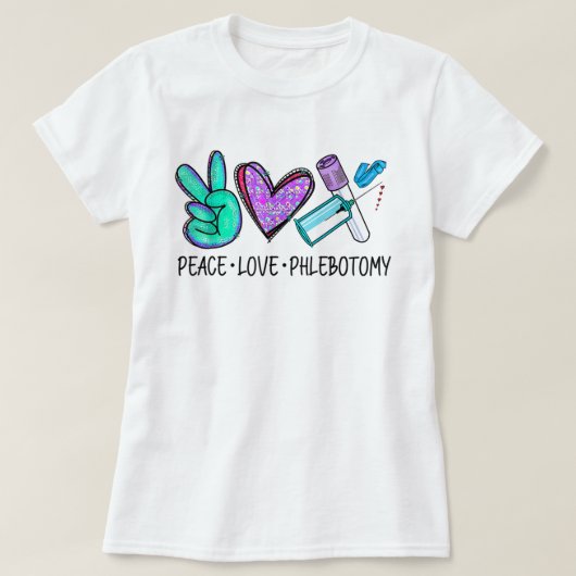 ピースラブPhlebotomy Phlebotomist技術技術者 Tシャツ (デザイン正面)