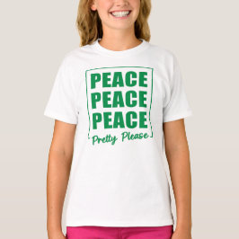 ピース ピース ピース プリティ プリーズ Tシャツ