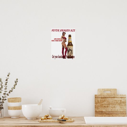 ピーター・ドラゴンエールの生活は良い ポスター (キッチン)