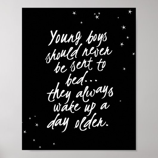 ピーター・パンの引用：「少年たちを決して寝かせてはならない... 彼らは常に1日年をとって目を覚ます ポスター (正面)