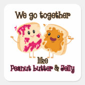 ピーナッツバターとゼリーのように一緒に行く スクエアシール (正面)