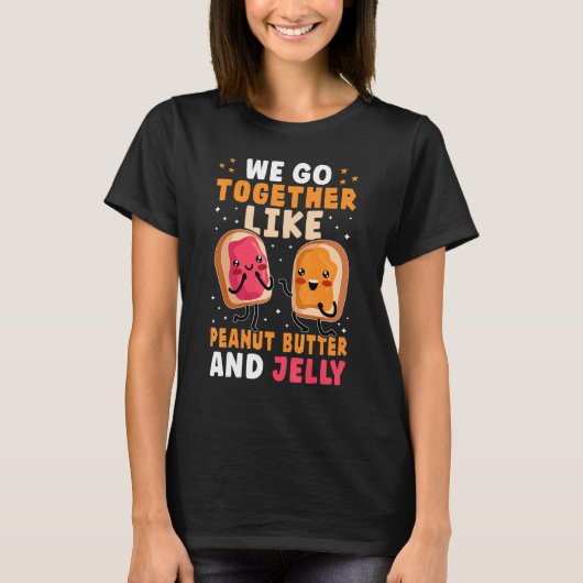 ピーナッツバターとゼリーのように一緒に行く Tシャツ (正面)