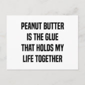 ピーナッツバターは私の人生を支える接着剤だ ポストカード (正面)
