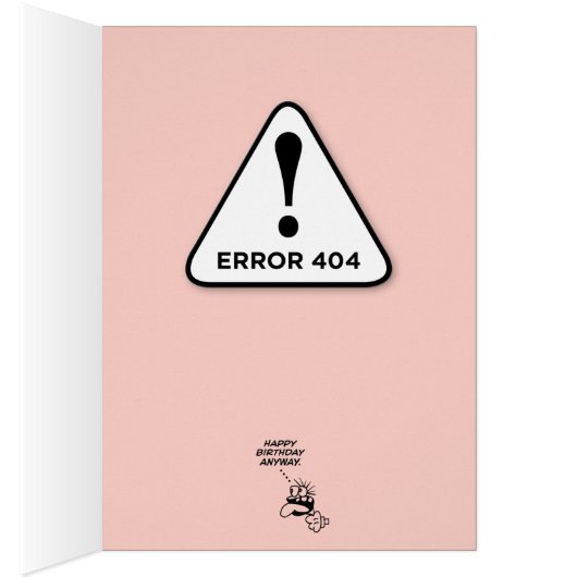 ファイおもしろいルフォルダー「Error 404」誕生日・カード (内側 (右))
