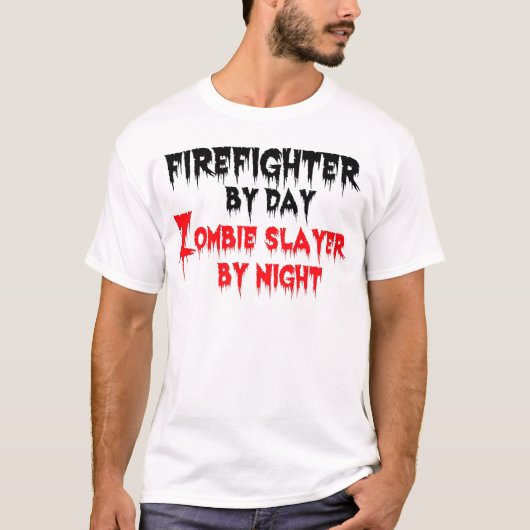 ファイアファイターバイデイゾンビースレーバイナイト Tシャツ (正面)