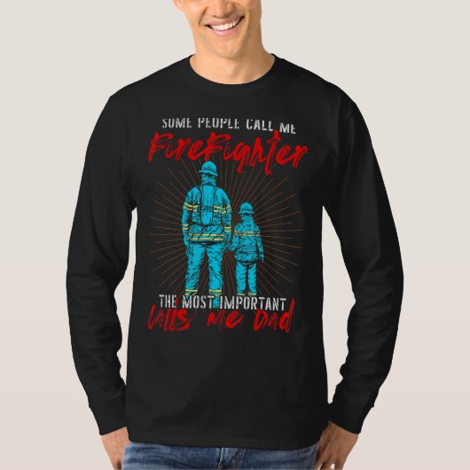 ファイアマンパパ父の日何人かの人々は私をモミと呼ぶ Tシャツ (正面)