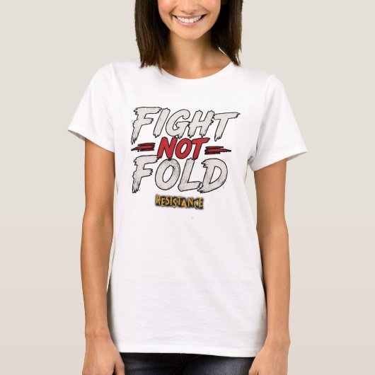 ファイト・ノット・フォールド Tシャツ (正面)