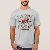 ファイト・ノット・フォールド Tシャツ (正面)