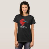 ファイト・ミー・ベタ・フィッシュ Tシャツ (正面フル)
