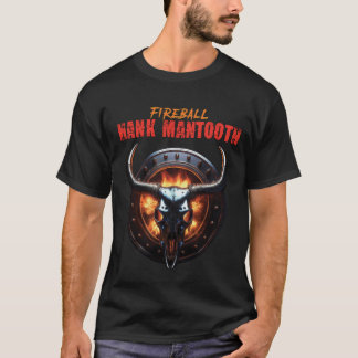 ファイヤーボールHank Mantooth Tシャツ