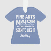 ファインアート専攻の大学カッコいいが好きな人 オーナメント (正面)