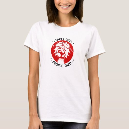 ファウチは嘘をついた 女性用Tシャツ Tシャツ (正面)