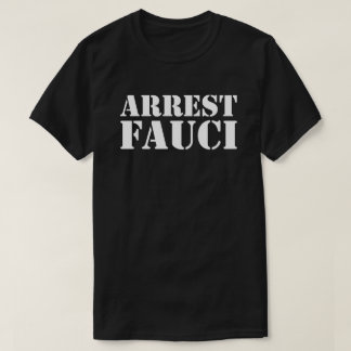 ファウチTシャツを逮捕する Tシャツ