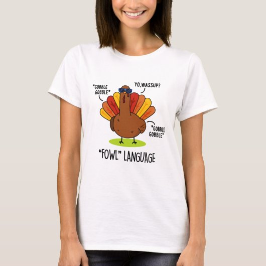 ファウルな言葉の面白い七面鳥のダジャレ Tシャツ (正面)