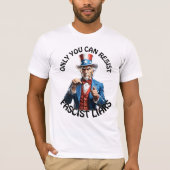 「ファシストの嘘に抵抗できるのはあなただけだ」とサムおじさん Tシャツ (正面)