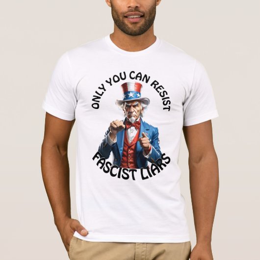 「ファシストの嘘に抵抗できるのはあなただけだ」とサムおじさん Tシャツ (正面)