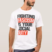 ファシズムと戦うのは君の義務だ Tシャツ (正面)