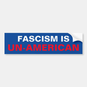 ファシズムはアメリカ人ではない バンパーステッカー