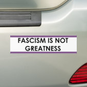 ファシズムは偉大さのバンパーステッカーではないです バンパーステッカー (On Car)