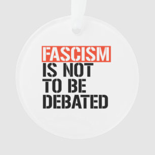 ファシズムは議論されるべきではない オーナメント