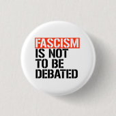 ファシズムは議論されるべきではない 缶バッジ (正面)