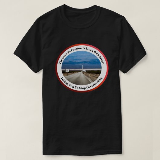ファシズムへの道.... Tシャツ (デザイン正面)